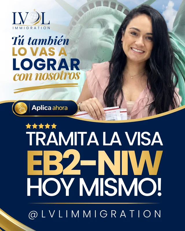 Publicación de LV&L: Tramita la visa EB2-NIW hoy mismo